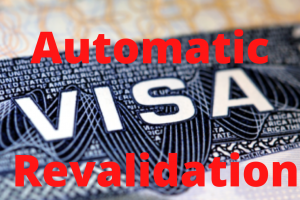 Automatic Visa Revalidation