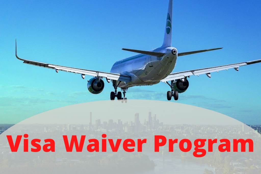 Visa Waiver Program - Updated Guideline | Immigly