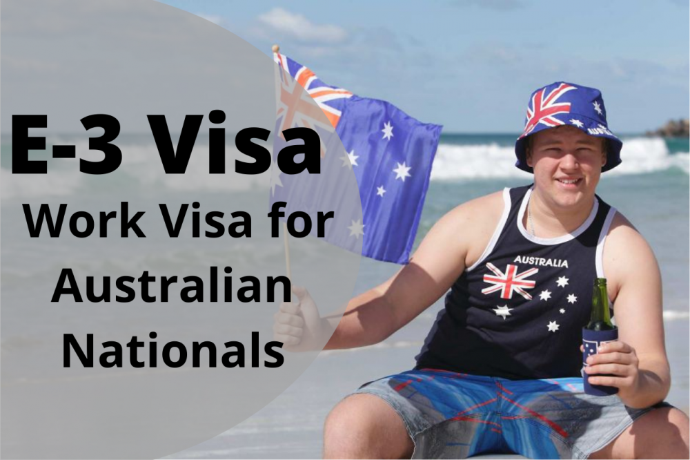 E-3 Visa — Work Visa for Australian Nationals